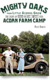 Mighty Oaks from Little Acorns Grow: The Story of Herb and Dee Sweet and Acorn Farm Camp