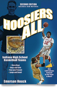Hoosiers All: Indiana High School Basketball Teams, Second Edition