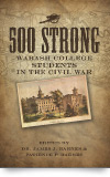 500 Strong: Wabash College Students in the Civil War