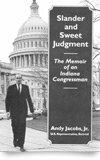 Slander and Sweet Judgment: The Memoir of an Indiana Congressman