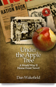 Under the Apple Tree: A World War II Home Front Novel