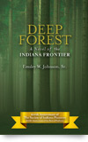Deep Forest: A Novel of the Indiana Frontier 