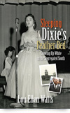 Sleeping in Dixie’s Feather Bed: Growing Up White in the Segregated South